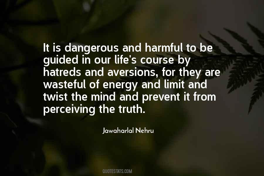 Quotes About Dangerous Life #233079