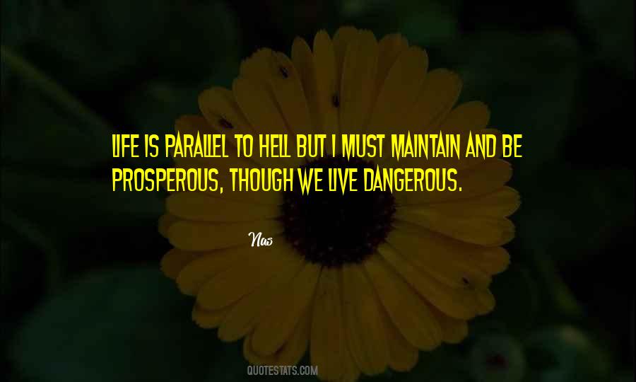Quotes About Dangerous Life #406102