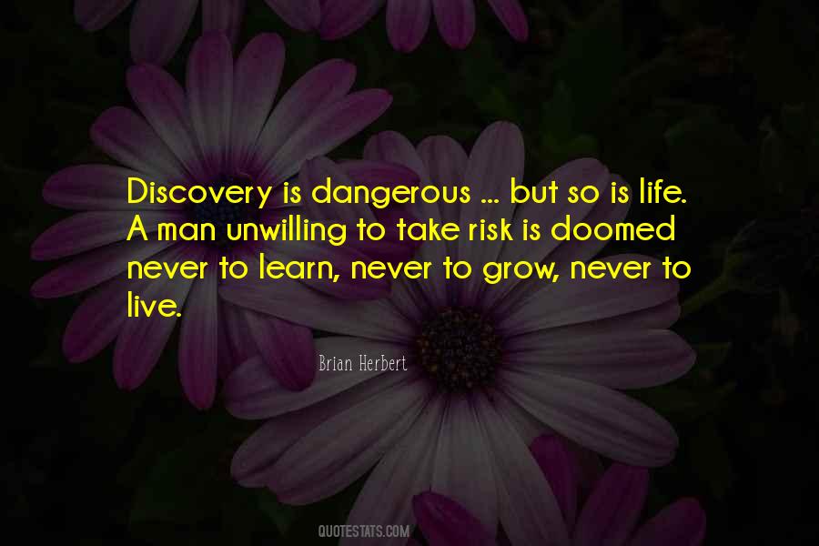Quotes About Dangerous Life #474804