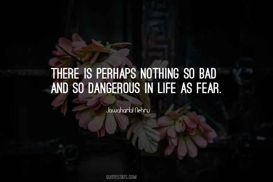 Quotes About Dangerous Life #482563