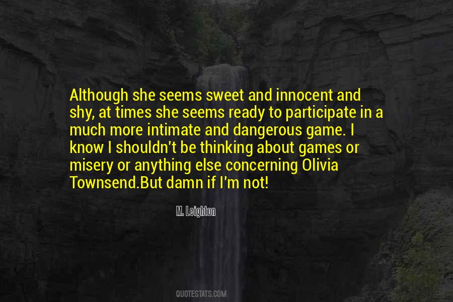 Quotes About Dangerous Games #1436425