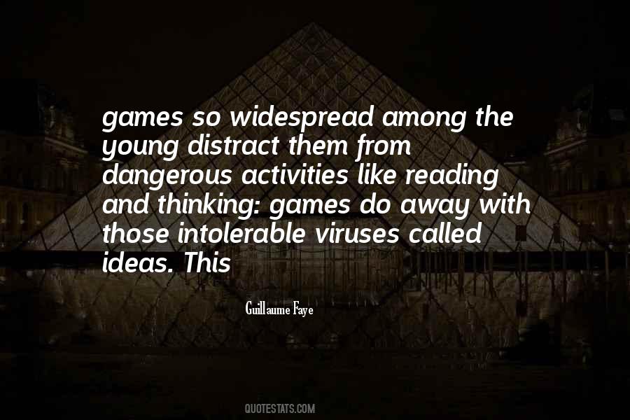 Quotes About Dangerous Games #325726