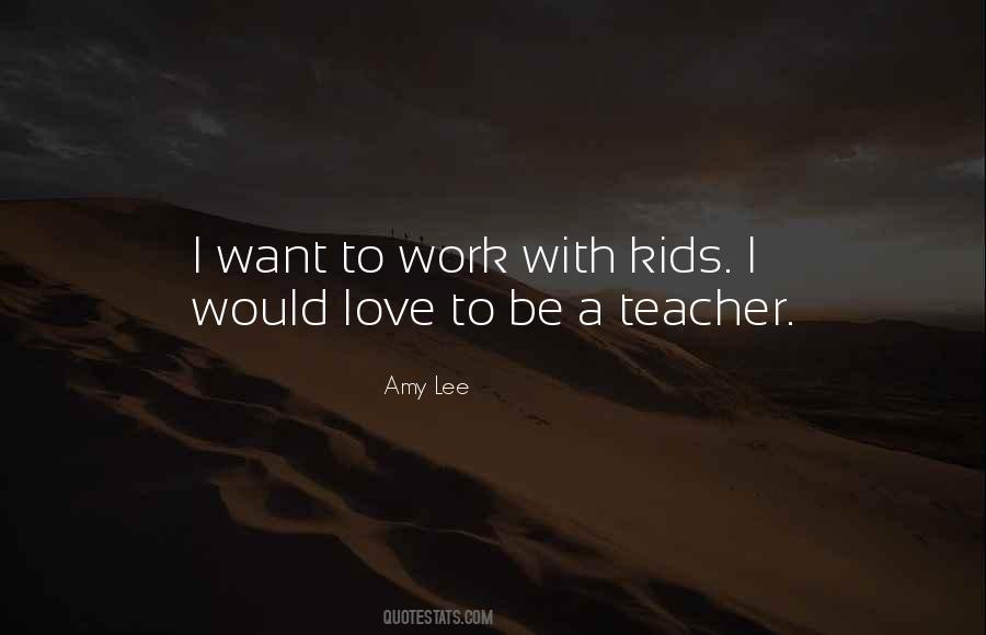 Quotes About Teacher Love #59144