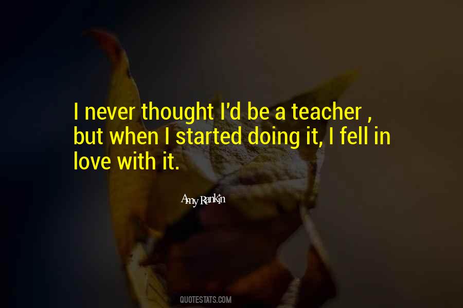 Quotes About Teacher Love #648237