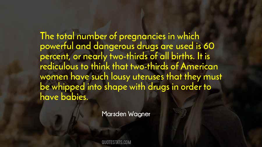 Quotes About Dangerous Drugs #769430