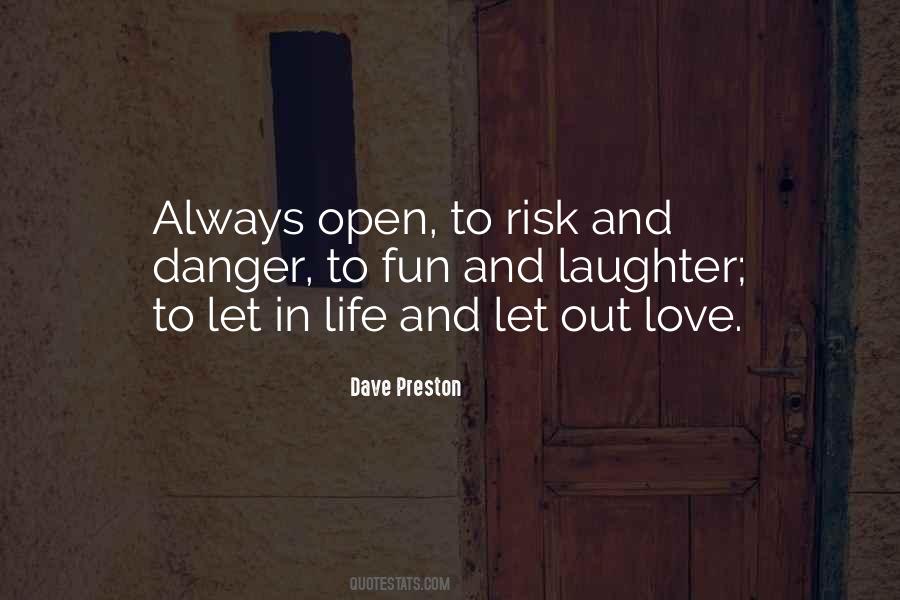 Quotes About Danger And Risk #760355