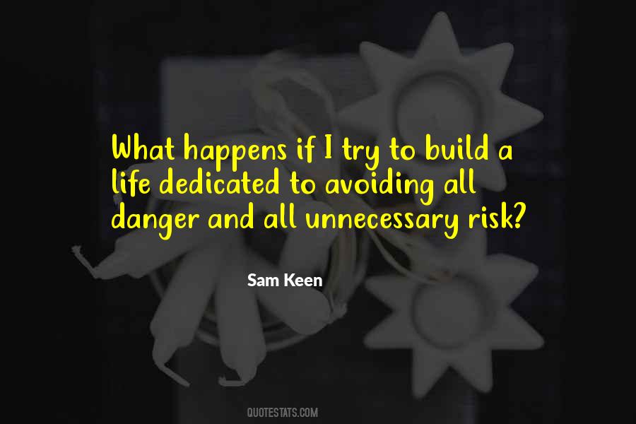 Quotes About Danger And Risk #912674