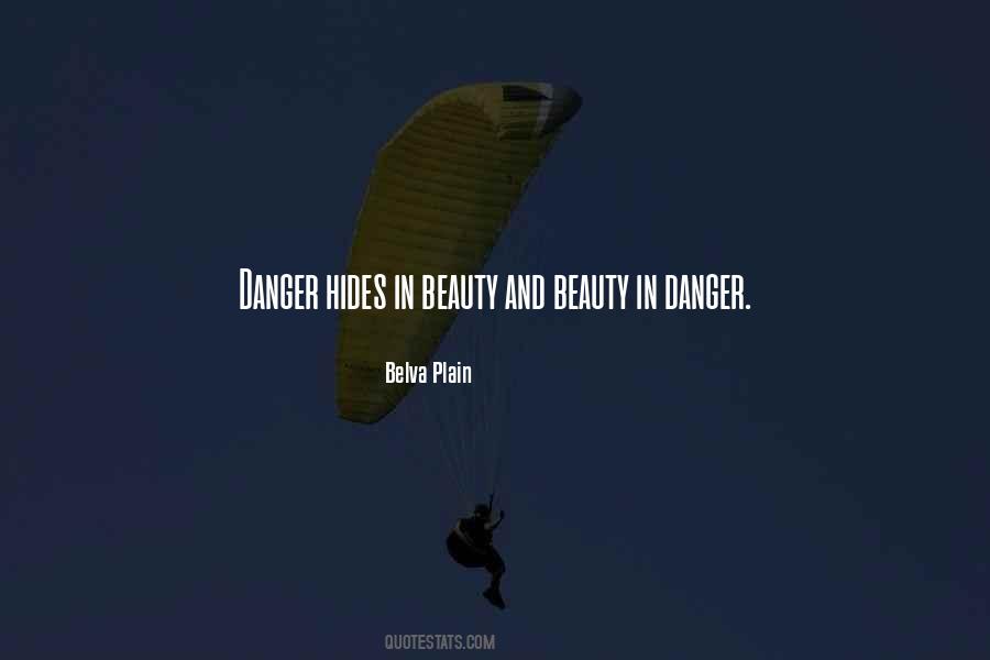 Quotes About Danger And Beauty #1104594