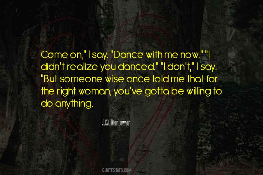 Quotes About Danced #1030299