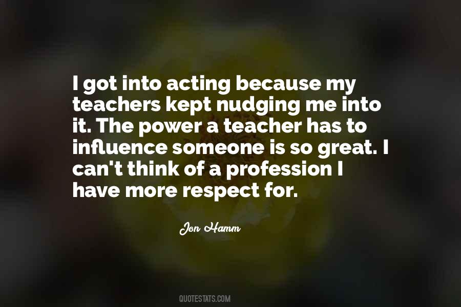 Quotes About Teacher Influence #1585137