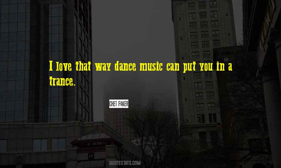 Quotes About Dance Music #1105066