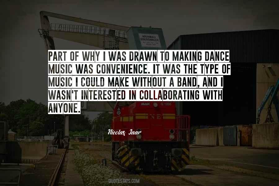 Quotes About Dance Music #1141469