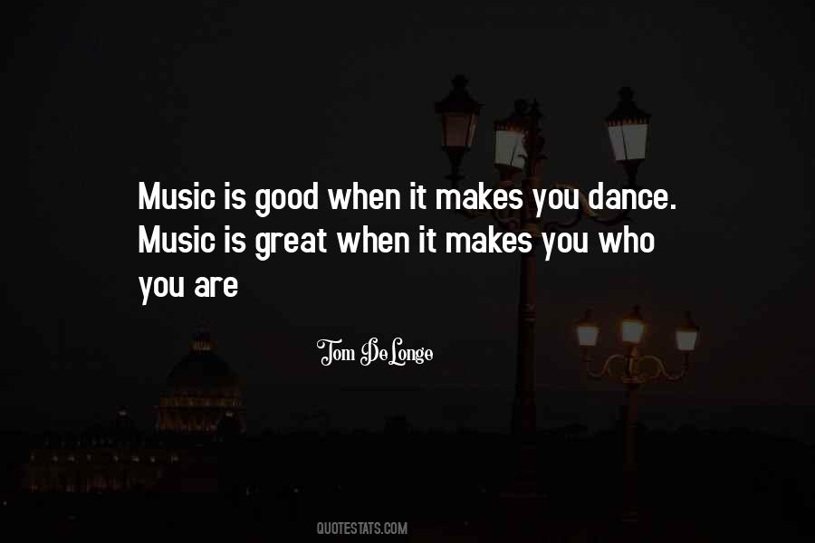 Quotes About Dance Music #1341369