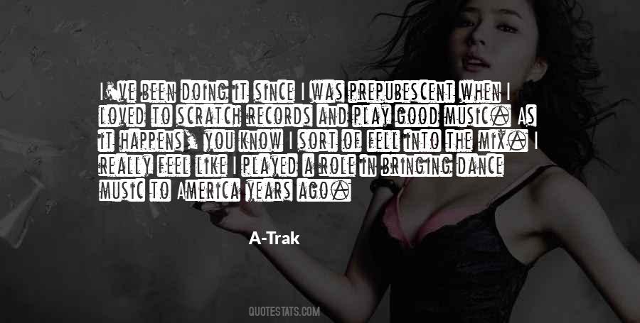 Quotes About Dance Music #1376285