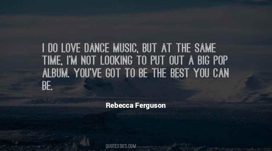 Quotes About Dance Music #1381327