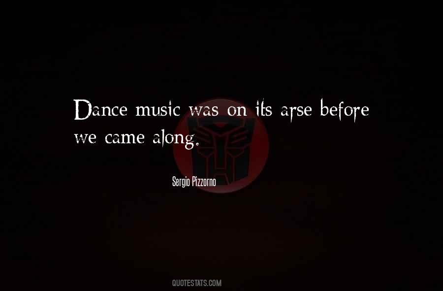 Quotes About Dance Music #1578049