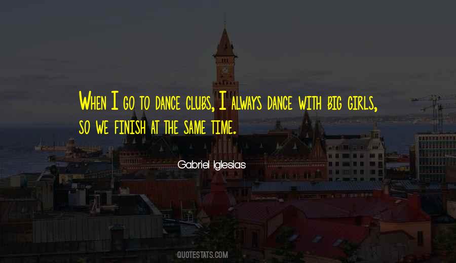 Quotes About Dance Clubs #668110