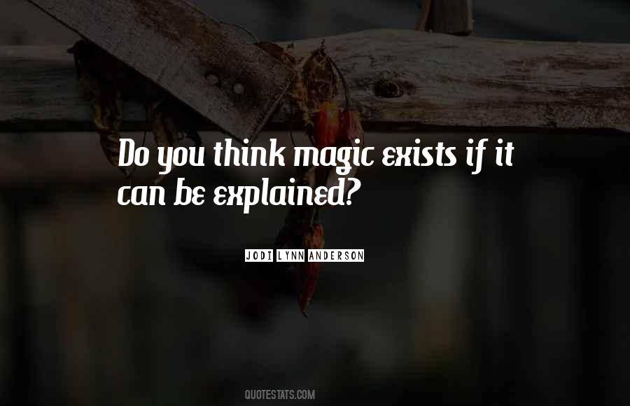 Magic Exists Quotes #1272643