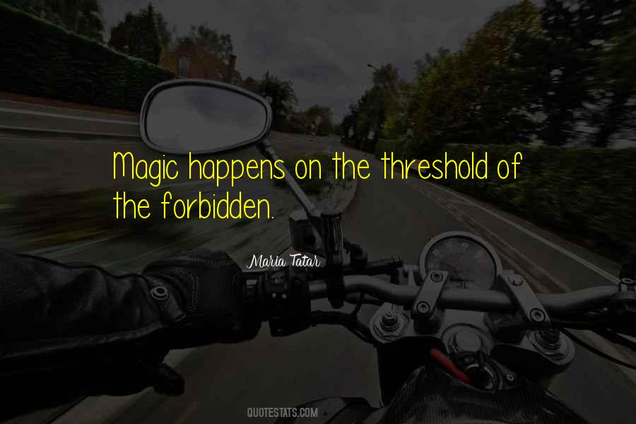 Magic Happens Quotes #1017938