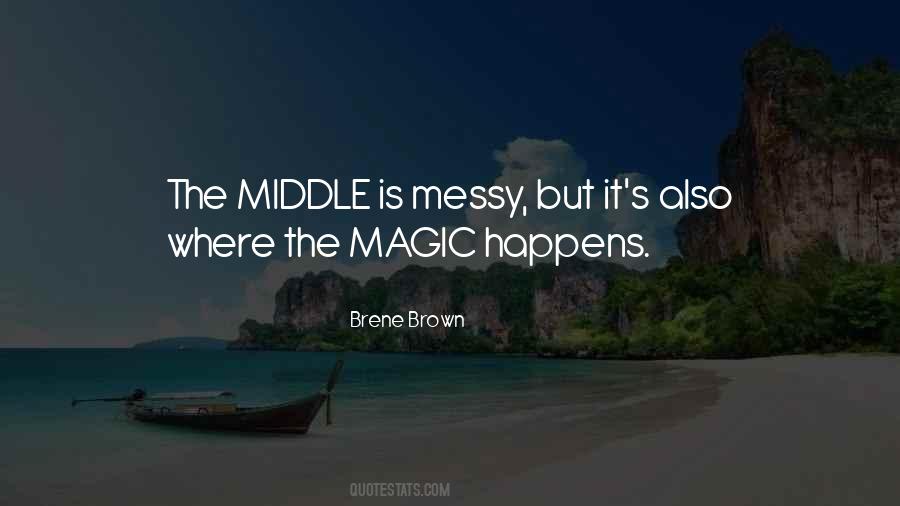 Magic Happens Quotes #1161897