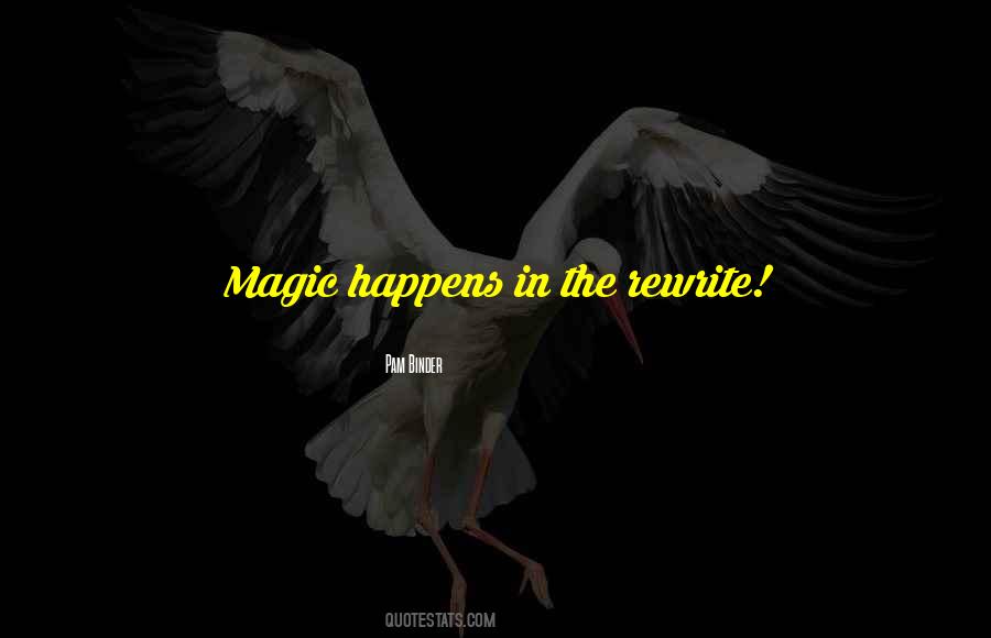 Magic Happens Quotes #1644468