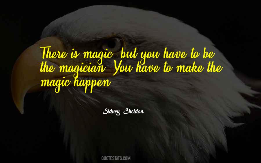 Magic Happens Quotes #1685200