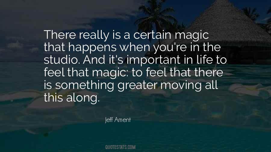 Magic Happens Quotes #1817227