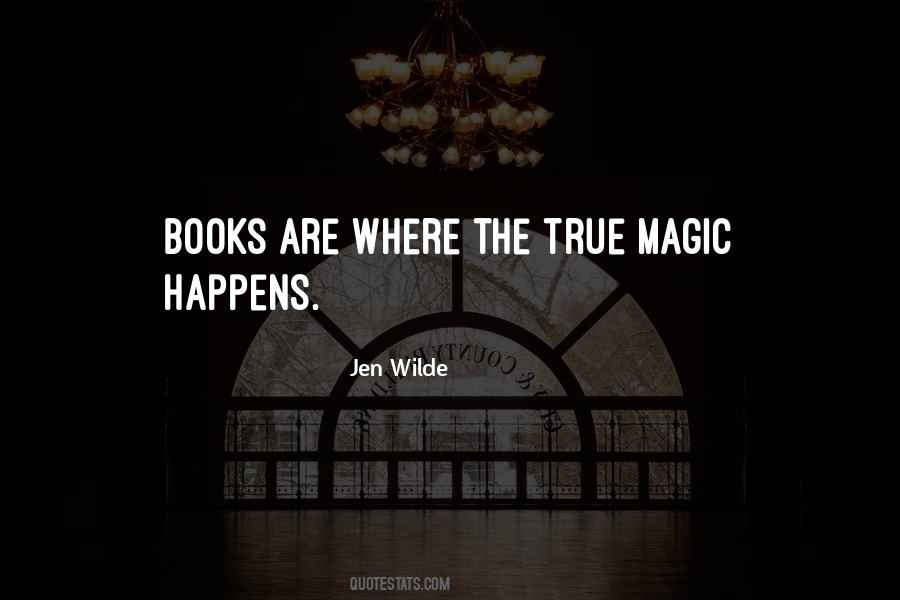 Magic Happens Quotes #191837