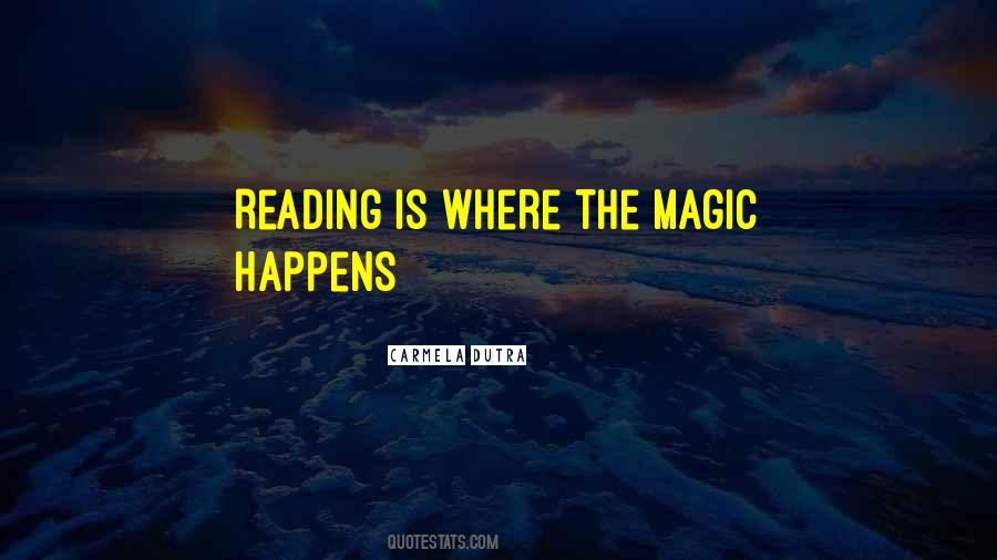 Magic Happens Quotes #268474