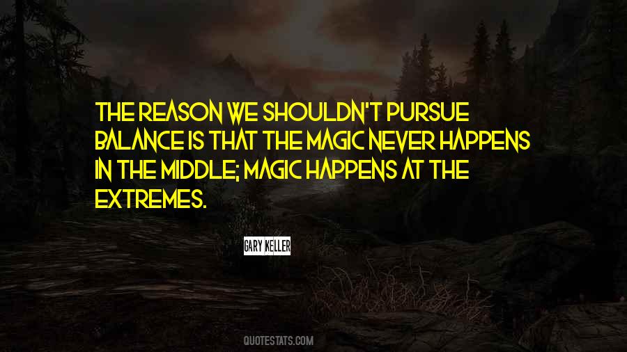 Magic Happens Quotes #870944