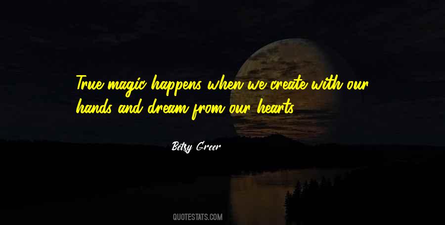 Magic Happens Quotes #882128