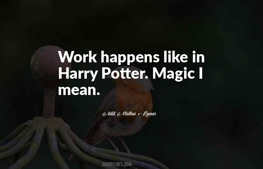 Magic Happens Quotes #901345