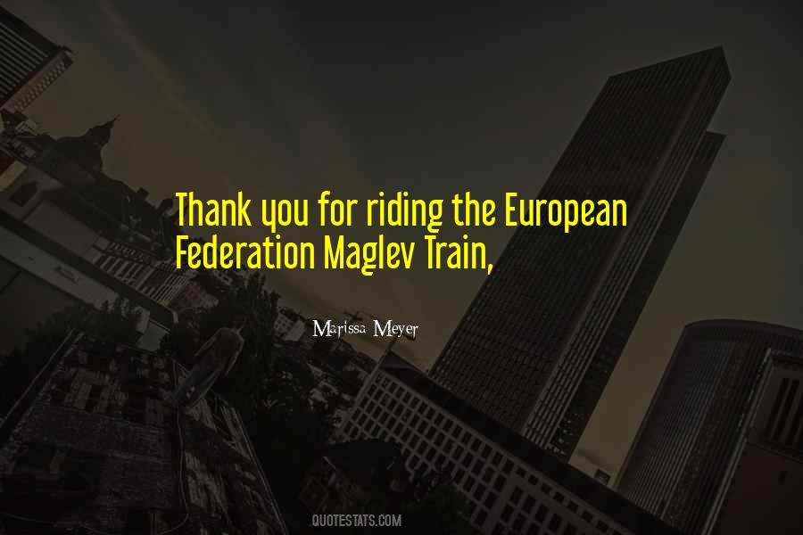 Maglev Train Quotes #885740