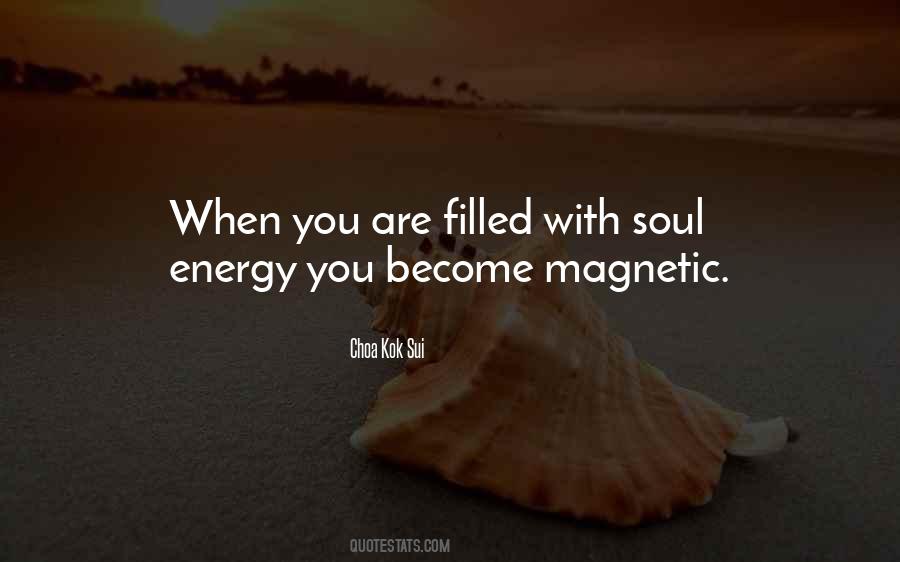 Magnetic Energy Quotes #1606758