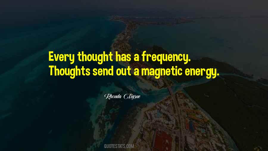 Magnetic Energy Quotes #269457