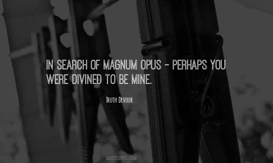 Magnum Opus Quotes #1490624