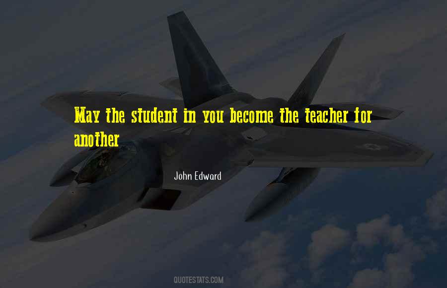 Quotes About Teacher And Student #172575