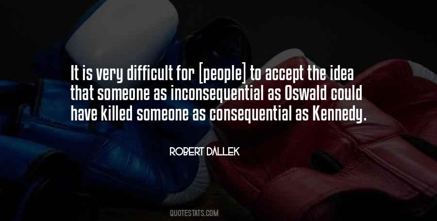 Quotes About Dallek #1394100