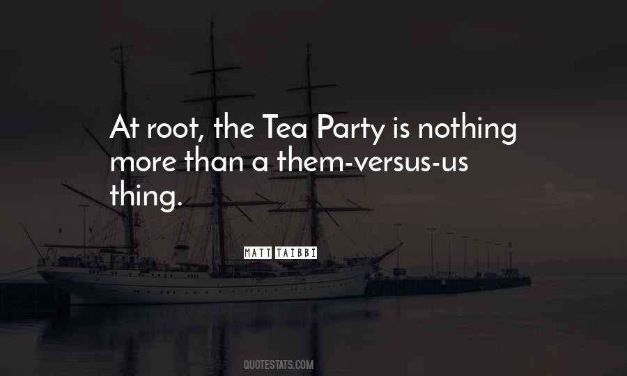 Quotes About Tea Party #1331358