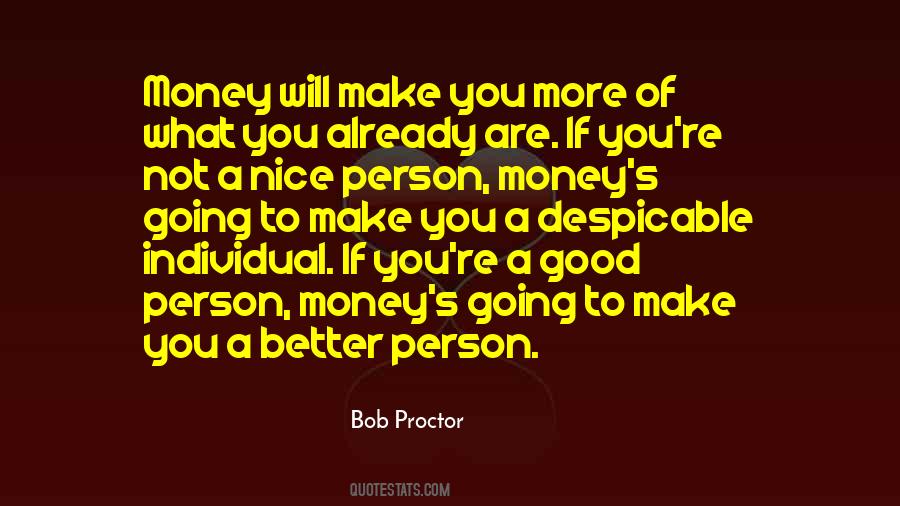 Make A Better Person Quotes #480375