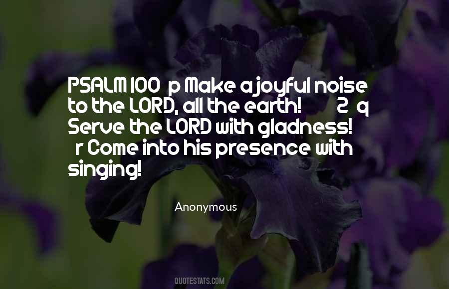 Make A Joyful Noise Quotes #1273712