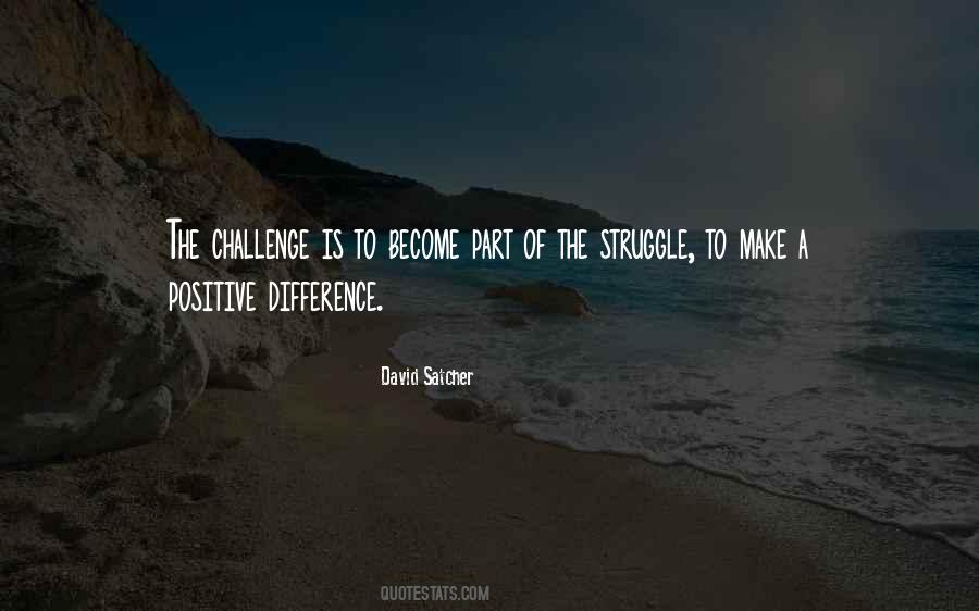 Make A Positive Difference Quotes #1393872