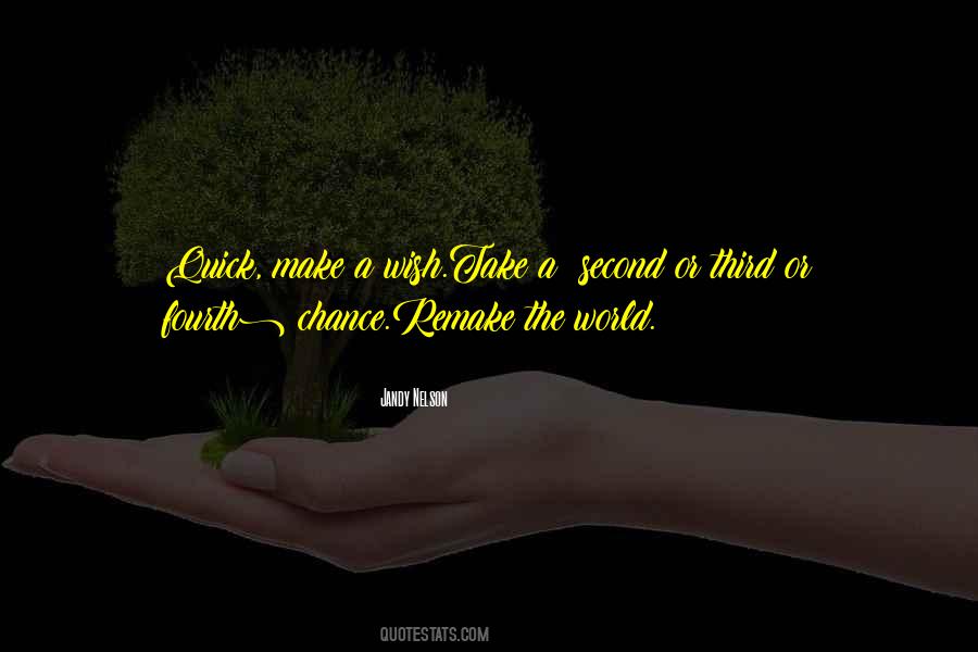 Make A Wish Take A Chance Quotes #749531