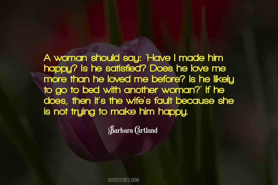 Make A Woman Happy Quotes #1479485