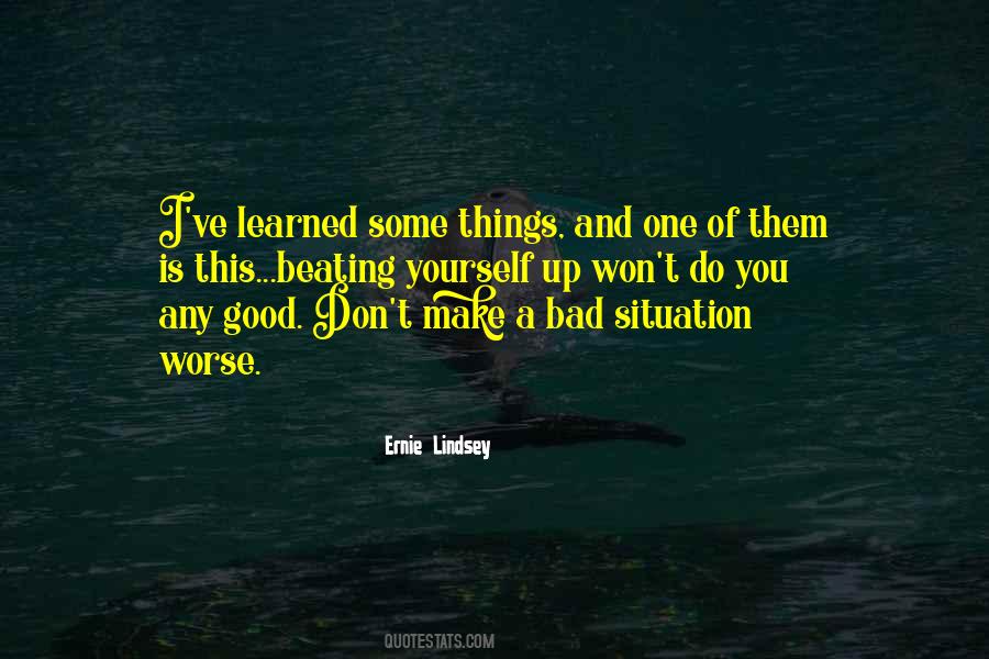 Make Best Bad Situation Quotes #1144945