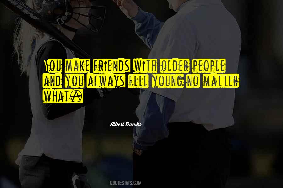 Make Friends Quotes #1251162