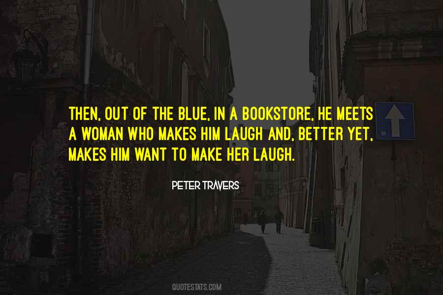 Make Her Laugh Quotes #1217544