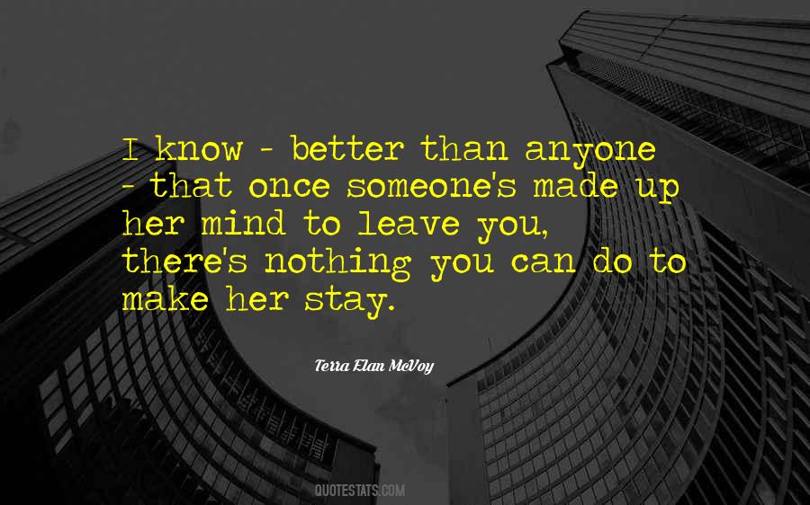 Make Her Stay Quotes #1331414