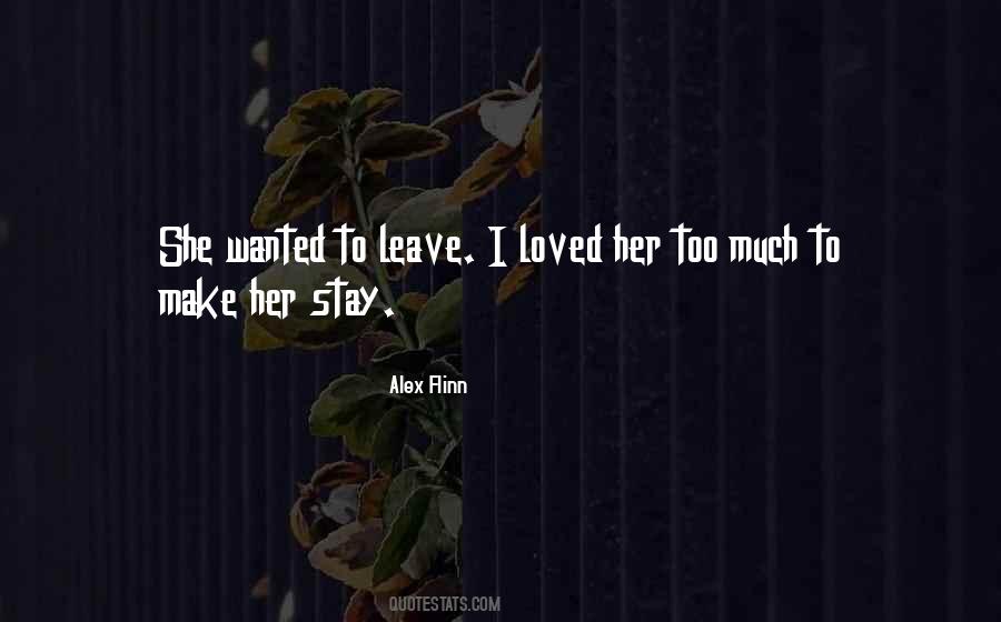 Make Her Stay Quotes #318515 Make Her Stay Quotes #318515