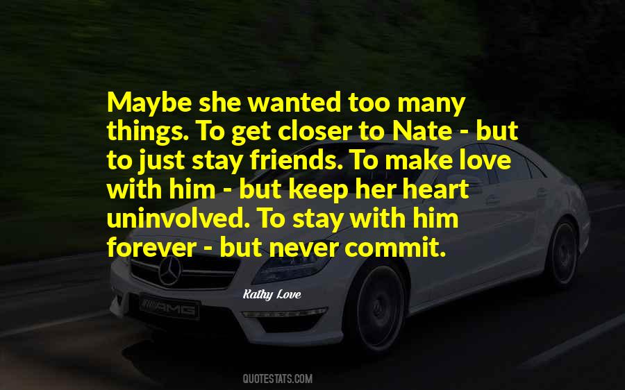 Make Her Stay Quotes #526334